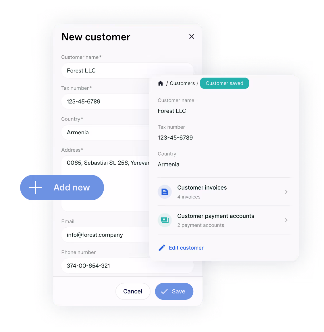 The image shows a customer management interface with two panels. On the left is a "New customer" form with completed fields for Forest LLC, including tax number (123-45-6789), country (Armenia), address in Yerevan, email (info@forest.company), and phone number (374-00-654-321). There are "Cancel" and "Save" buttons at the bottom.
On the right is a "Customer saved" confirmation panel showing the saved information for Forest LLC with the same details. This panel includes additional options to view "Customer invoices" (4 invoices), "Customer payment accounts" (2 payment accounts), and an "Edit customer" button with a pencil icon. There's also a blue "Add new" button with a plus icon visible in the interface.