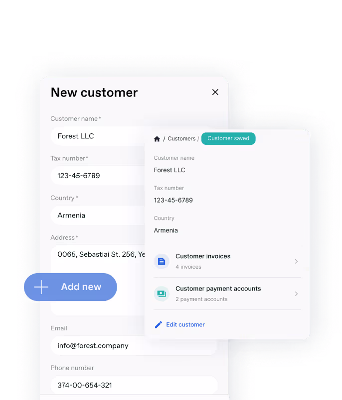 The image shows a customer management interface with two panels. On the left is a "New customer" form with completed fields for Forest LLC, including tax number (123-45-6789), country (Armenia), address in Yerevan, email (info@forest.company), and phone number (374-00-654-321). There are "Cancel" and "Save" buttons at the bottom.
On the right is a "Customer saved" confirmation panel showing the saved information for Forest LLC with the same details. This panel includes additional options to view "Customer invoices" (4 invoices), "Customer payment accounts" (2 payment accounts), and an "Edit customer" button with a pencil icon. There's also a blue "Add new" button with a plus icon visible in the interface.